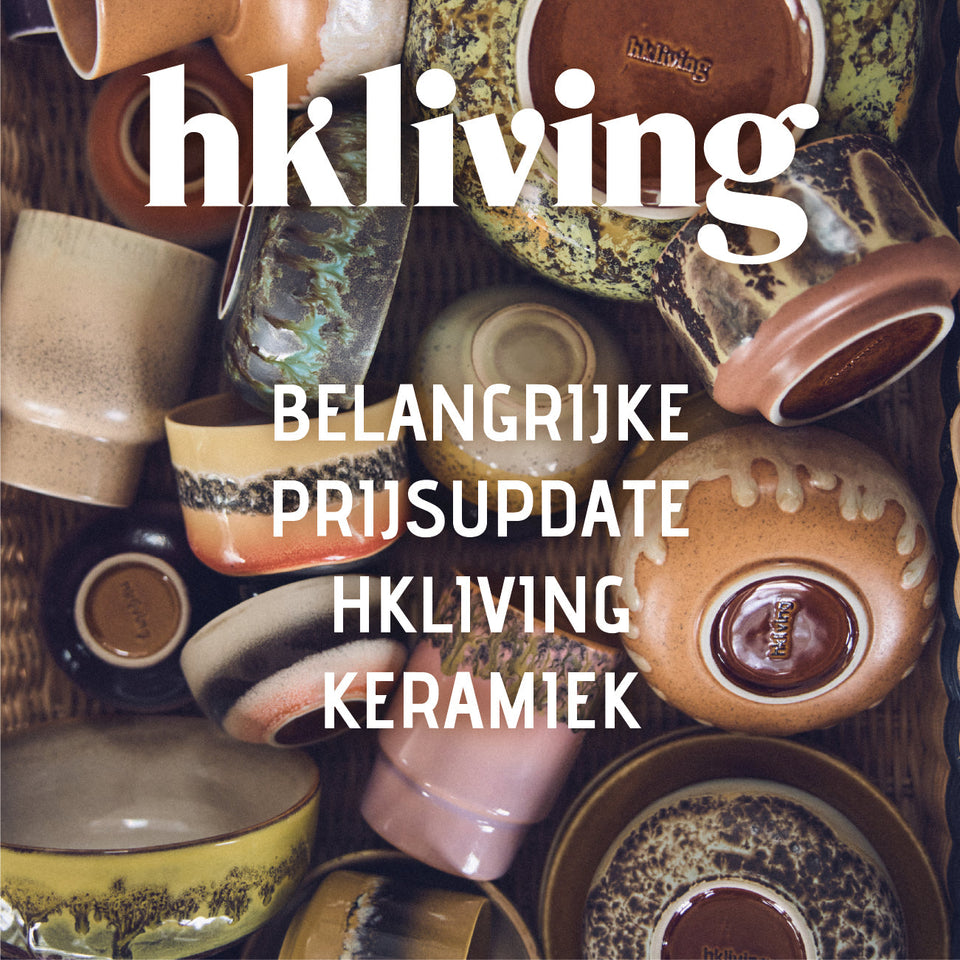 Prijsupdate HKLiving keramiek 2026 – shop nog t/m 21 februari tegen oude prijzen bij LEEF